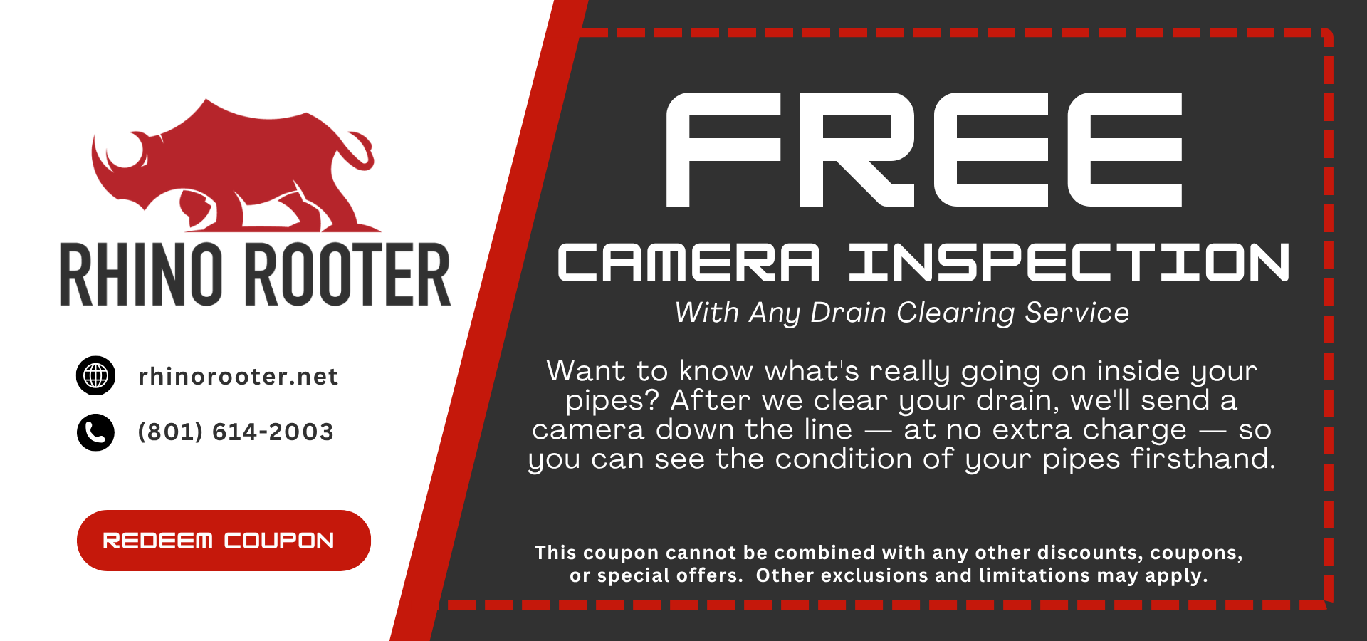 Free camera inspection with any drain clearing service. From Rhino Rooter. Call (435) 225-5678 to redeem.