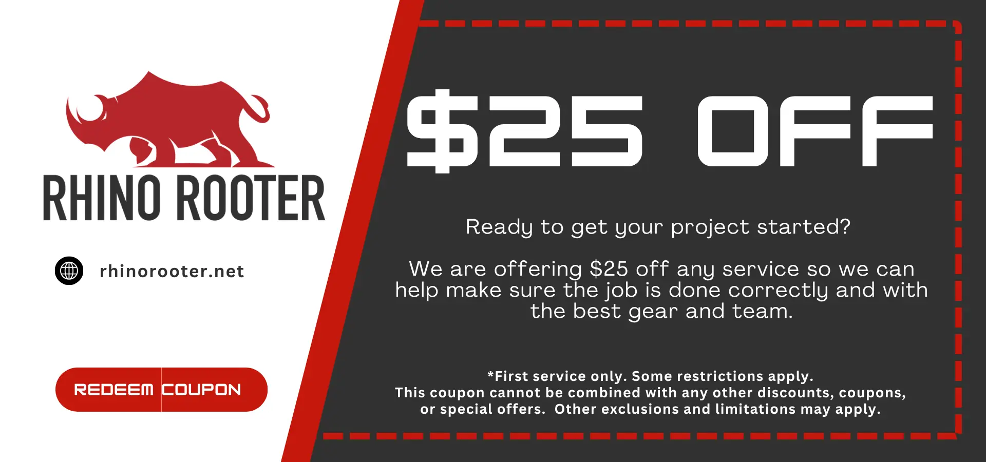 Rhino Rooter promotion for $25 off first service with a skilled plumber serving The Wasatch Front. Restrictions apply.